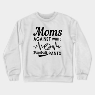 Moms Against White Baseball Pants Crewneck Sweatshirt